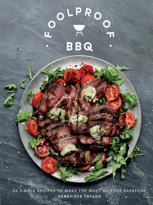 Title details for Foolproof BBQ by Genevieve Taylor - Available